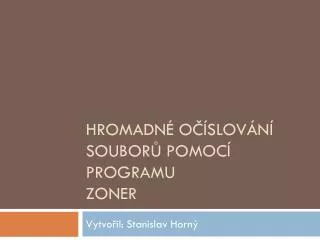 hromadn o slov n soubor pomoc programu zoner