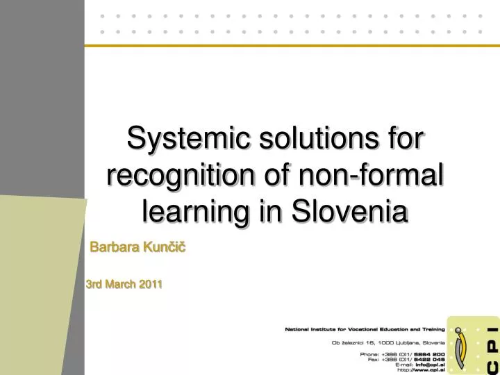 systemic solutions for recognition of non formal learning in slovenia