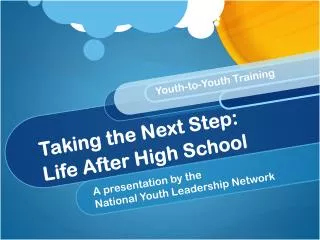 Taking the Next Step: Life After High School