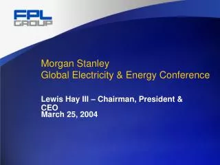 Morgan Stanley Global Electricity &amp; Energy Conference