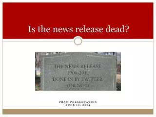 Is the news release dead?