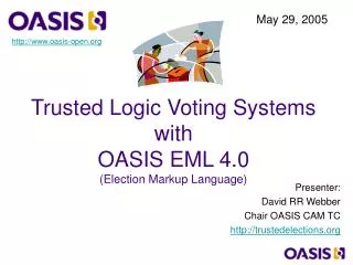 Trusted Logic Voting Systems with OASIS EML 4.0 (Election Markup Language)