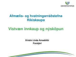 afm lis og hvatningarr stefna r kiskaupa vistv n innkaup og n sk pun