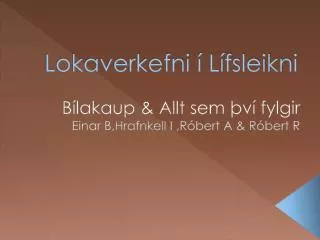 lokaverkefni l fsleikni