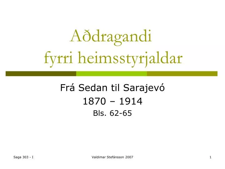 a dragandi fyrri heimsstyrjaldar