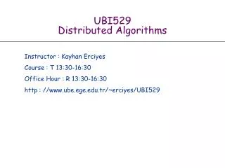 UBI529 Distributed Algorithms