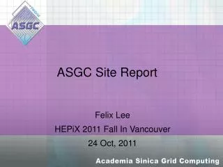 ASGC Site Report