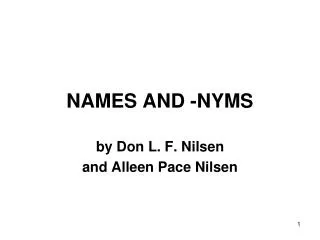 NAMES AND -NYMS