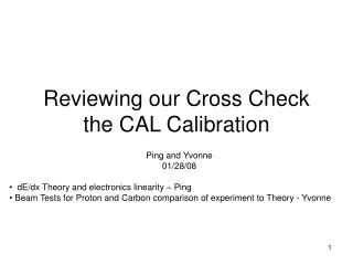 Reviewing our Cross Check the CAL Calibration