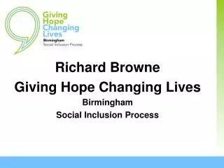 Richard Browne Giving Hope Changing Lives Birmingham Social Inclusion Process