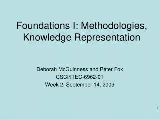 Foundations I: Methodologies, Knowledge Representation