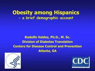 Obesity among Hispanics - a brief demographic account