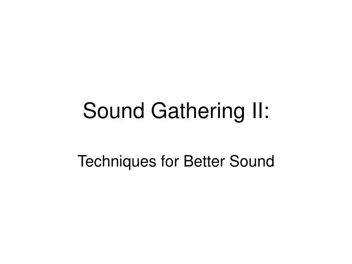 sound gathering ii