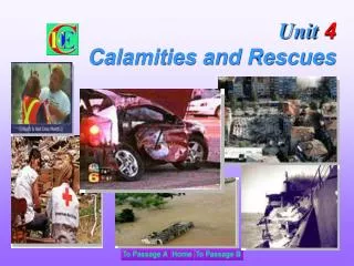 Unit 4 Calamities and Rescues