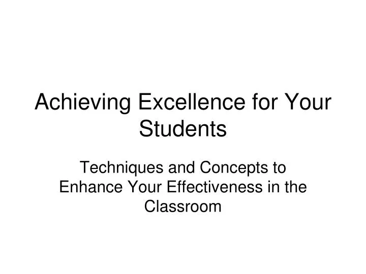 achieving excellence for your students