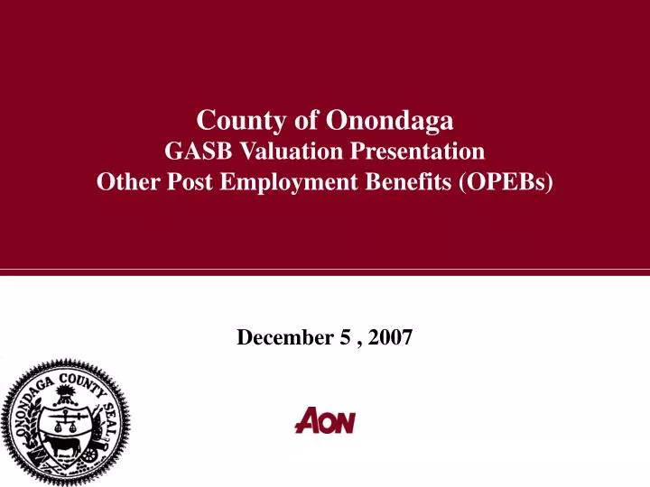 county of onondaga gasb valuation presentation other post employment benefits opebs
