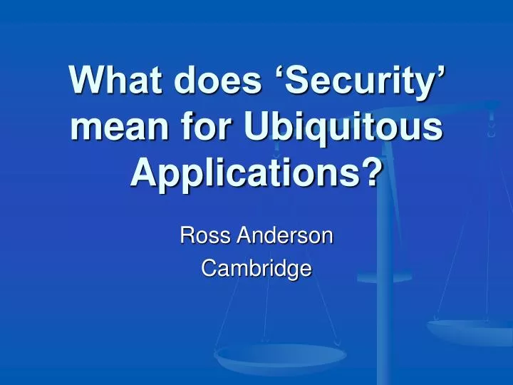 what does security mean for ubiquitous applications