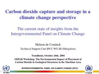 Heleen de Coninck Technical Support Unit IPCC WG III (Mitigation) Trondheim, October 26th, 2004