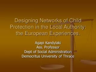 Designing Networks of Child Protection in the Local Authority: the European Experiences.