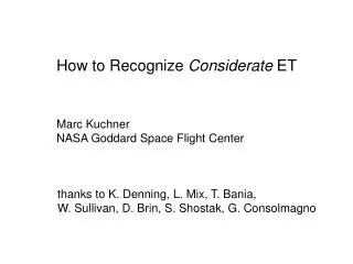 How to Recognize Considerate ET Marc Kuchner NASA Goddard Space Flight Center