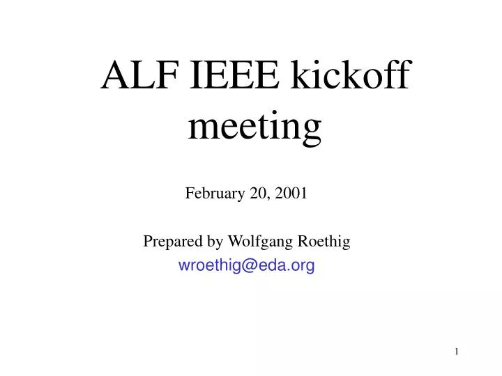 alf ieee kickoff meeting