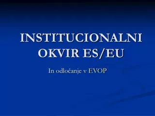in odlo anje v evop