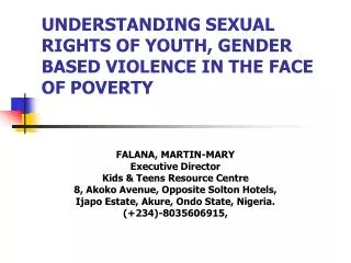 UNDERSTANDING SEXUAL RIGHTS OF YOUTH, GENDER BASED VIOLENCE IN THE FACE OF POVERTY