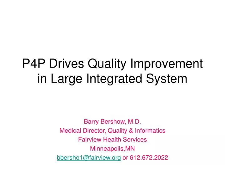 p4p drives quality improvement in large integrated system