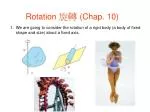 Rotation 旋轉 (Chap. 10) - slide 1