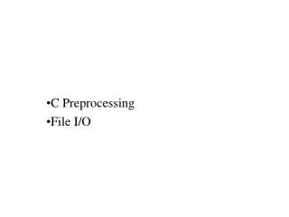 C Preprocessing File I/O