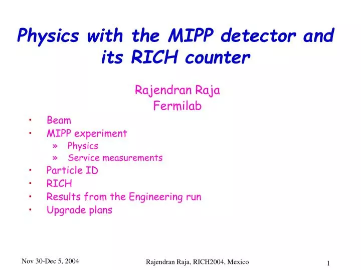 physics with the mipp detector and its rich counter