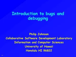 Introduction to bugs and debugging