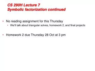 CS 290H Lecture 7 Symbolic factorization continued