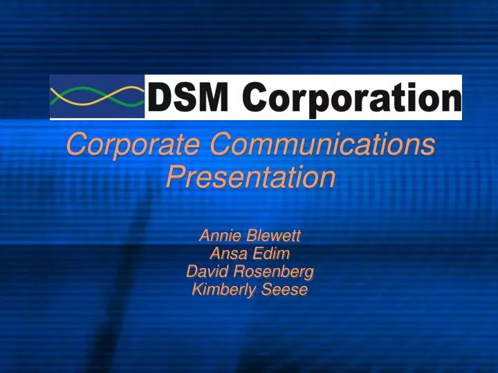 corporate communications presentation annie blewett ansa edim david rosenberg kimberly seese