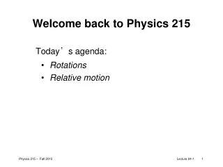 Welcome back to Physics 215