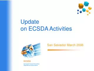 Update on ECSDA Activities