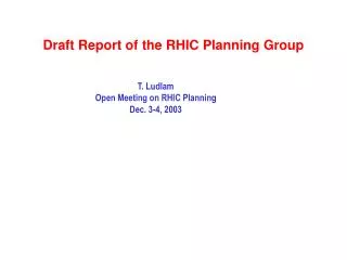 Draft Report of the RHIC Planning Group