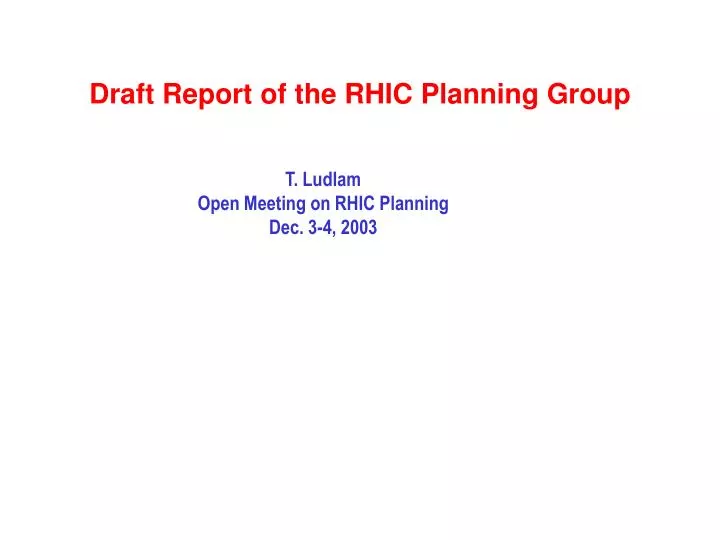draft report of the rhic planning group