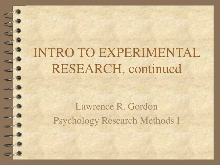 intro to experimental research continued