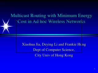 Multicast Routing with Minimum Energy Cost in Ad hoc Wireless Networks