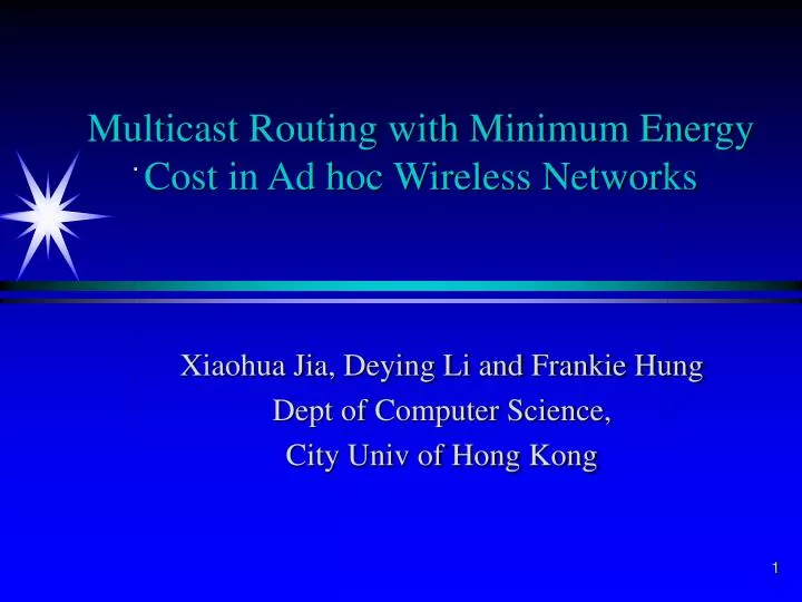 multicast routing with minimum energy cost in ad hoc wireless networks