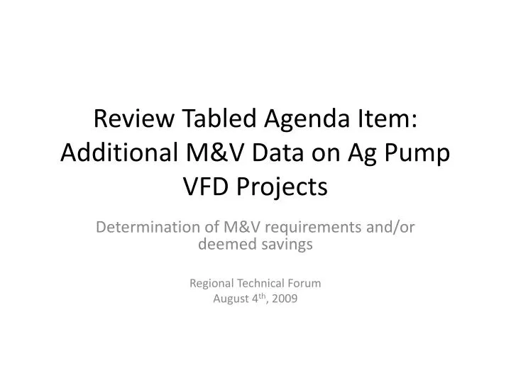 review tabled agenda item additional m v data on ag pump vfd projects