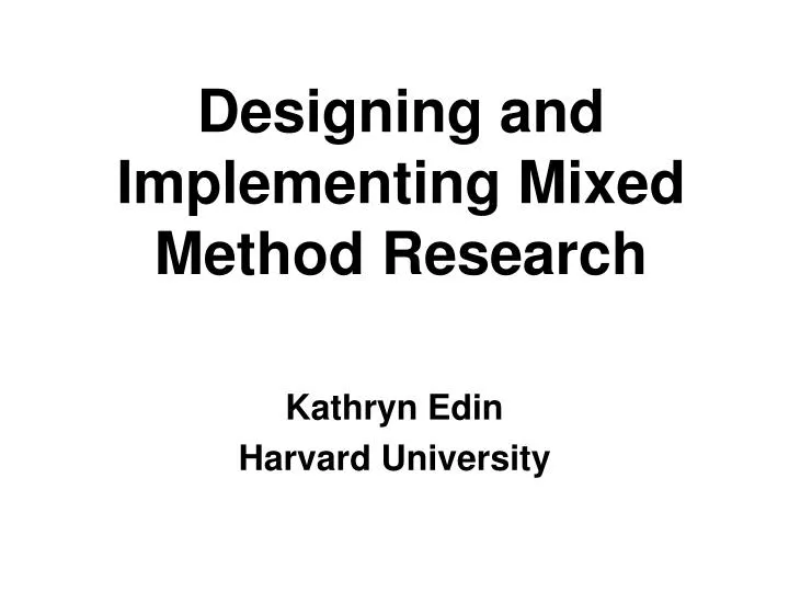 designing and implementing mixed method research