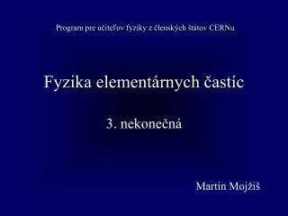 fyzika element rnych ast c 3 nekone n