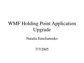 WMF Holding Point Application Upgrade