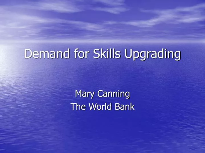 demand for skills upgrading