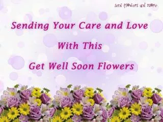 Order Get Well Flowers For Your Dear One To Wish Get Well So
