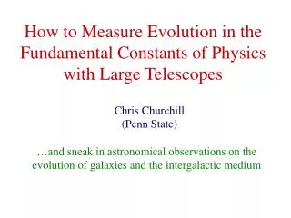 How to Measure Evolution in the Fundamental Constants of Physics with Large Telescopes