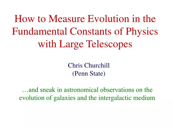how to measure evolution in the fundamental constants of physics with large telescopes