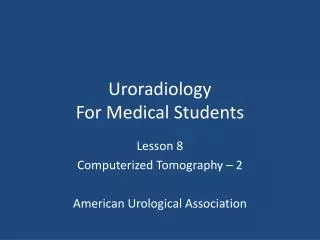 Uroradiology For Medical Students